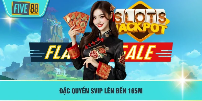 Đặc quyền SVIP lên đến 165M