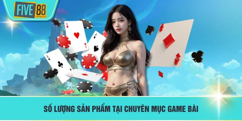 Số lượng sản phẩm tại chuyên mục Game bài