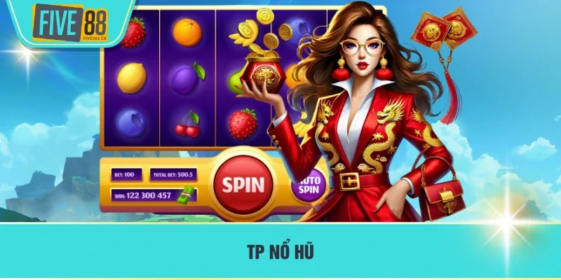 TP nổ hũ